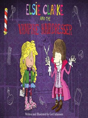 cover image of Elsie Clarke and the Vampire Hairdresser